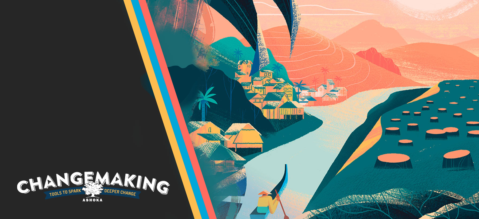 A web banner, cut diagonally by a three colored stripe with yellow, pink, and teal. The right side is a stylized illustration of a person rowing a small boat up a river towards a mountain and sunset. On the shore to the left is a jungle and city integrated into the forest. On the right is a clear-cut forest devoid of live. The left side of the banner is black with a white logo that reads Changemaking Tools to Spark Deeper Change.