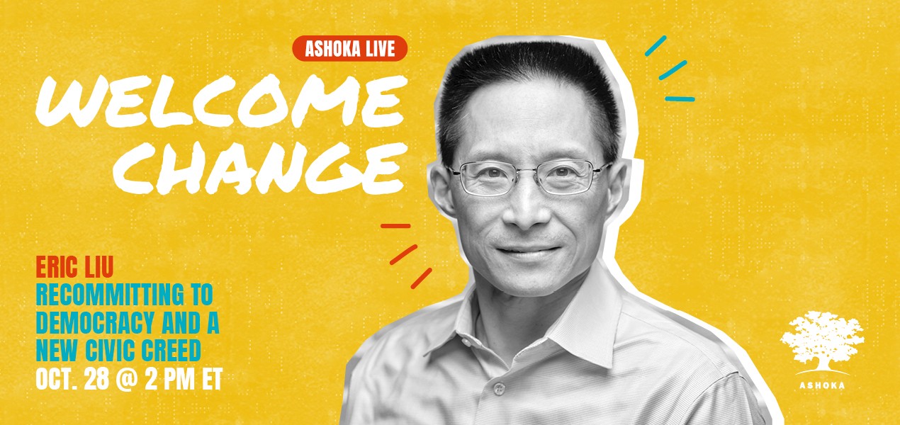 Banner for the Welcome Change conversation with Ashoka Fellow Eric Liu 