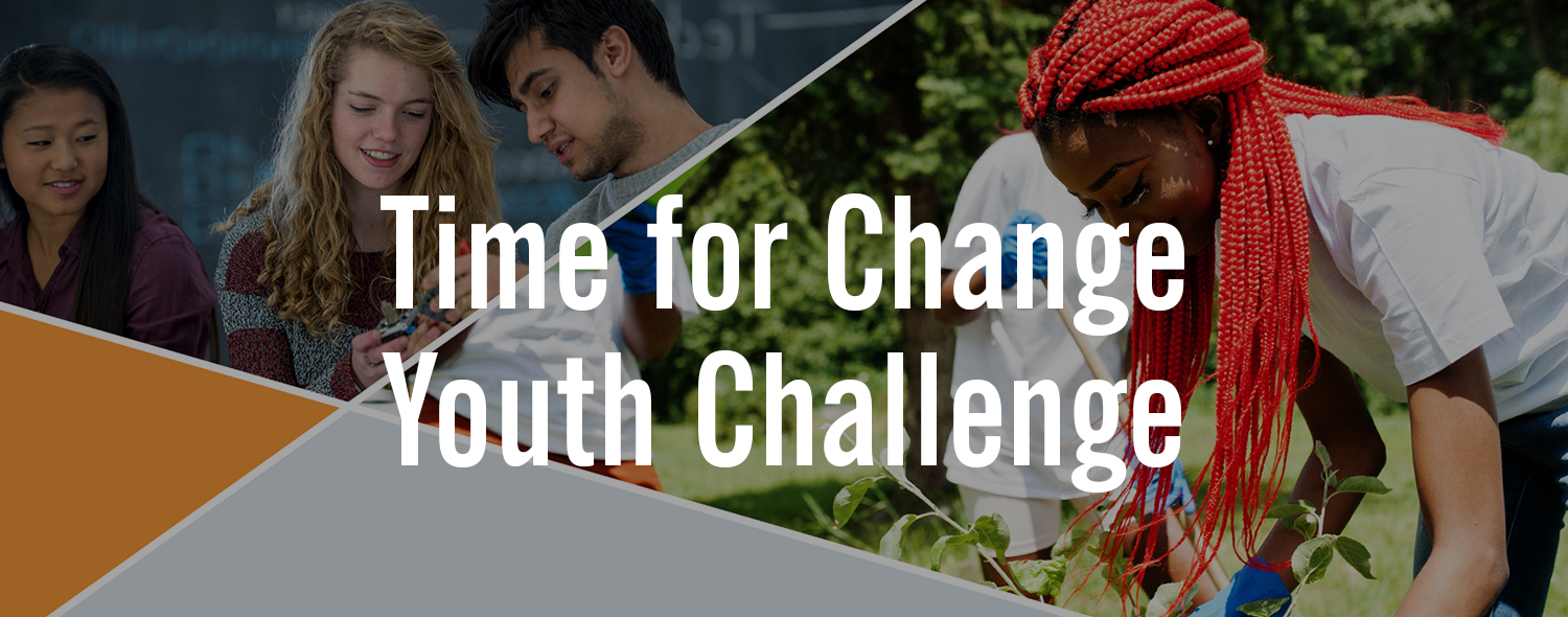 The title text "Time for Change Youth Challenge" over  a mosaic of images and colors. In the bottom left corner are triangles of grey and orange. In the top left is a four-sided shape of a trio of students working on a device. The right side is a larger, five-sided image of a black girl with red box braids working in a community garden.