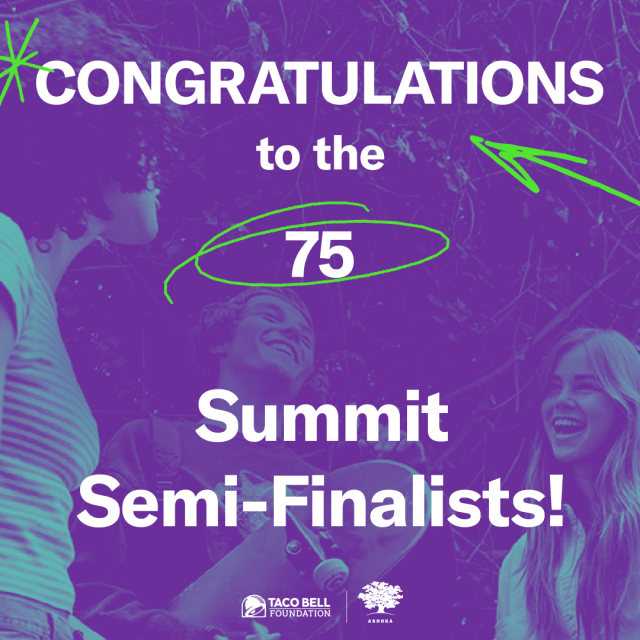 A posterized image in teal and purple with three young people laughing. Over the image is text that reads "Congratulations to the 75 Summit Semi-Finalists" with the Taco Bell Foundation and Ashoka logos at the bottom.