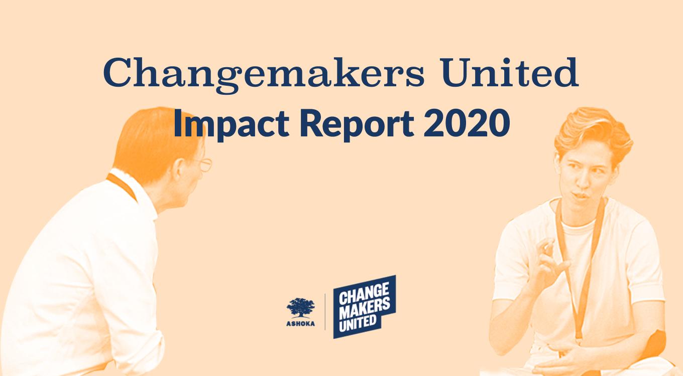 An orange, monochromatic image of a person expressively explaining a topic to a man. The text at the center of the image reads "Changemakers United Impact Report 2020" with the Ashoka and Changemakers United logos below.